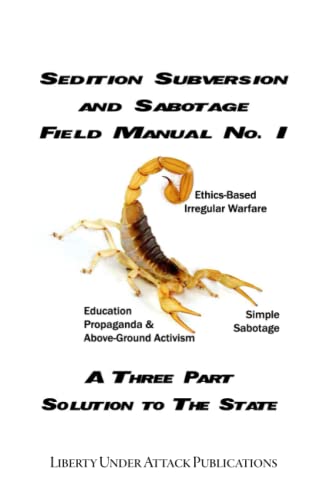 Sedition, Subversion, and Sabotage Field Manual No. 1