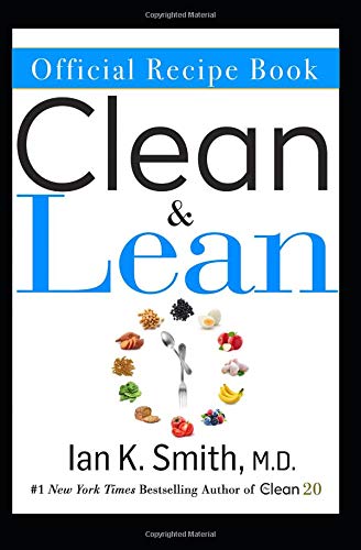 Official Clean and Lean Recipe Book : The Official Companion to Dr. Ian Smith's Clean and Lean