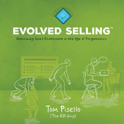 Evolved Selling: Optimizing Sales Enablement in the Age of Frugalnomics