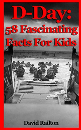 D-Day: 58 Fascinating Facts For Kids