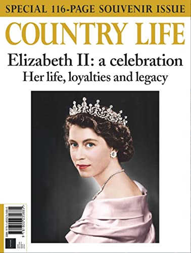 COUNTRY LIFE: Elizabeth II: A Celebration, her life, loyalties and legacy
