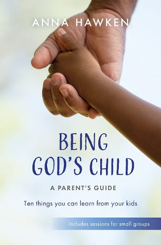 Being God's Child: A Parents Guide