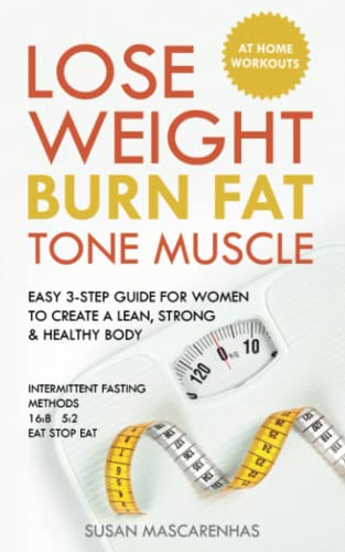 Lose Weight, Burn Fat, Tone Muscle