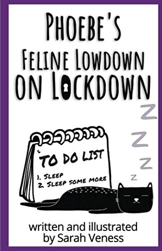 Phoebe's Feline Lowdown on Lockdown