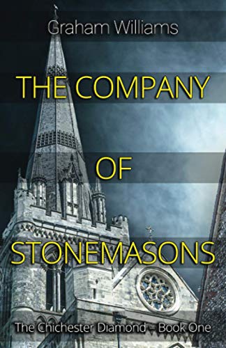The Company of Stonemasons: The Chichester Diamond - Book 1