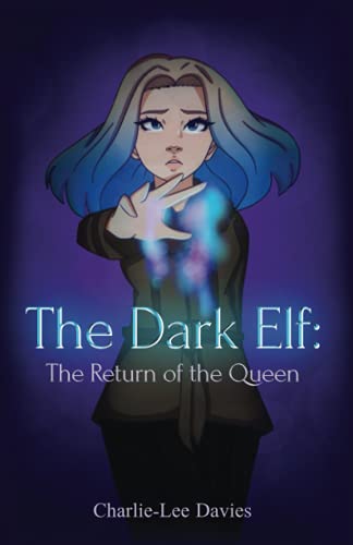 The Dark Elf: The Return of the Queen