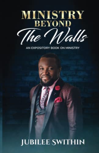 Ministry Beyond The Walls: An Expository Book On Ministry