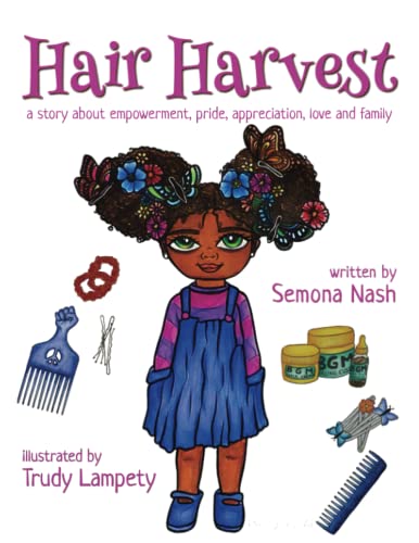 Hair Harvest: a story about empowerment, pride, appreciation, love and family