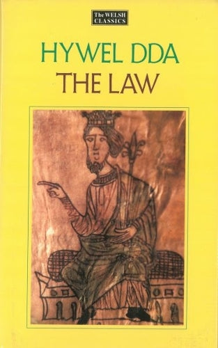 The Law of Hywel Dda - Law texts from medieval Wales, translated and edited