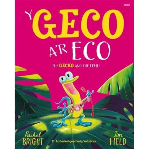 Y Geco a'r Eco / The Gecko and the Echo