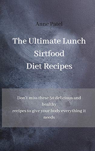 The Ultimate Lunch Sirtfood Diet Recipes