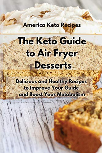 The Keto Guide to Air Fryer Desserts