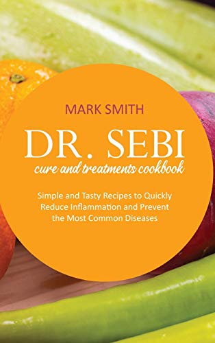 Dr Sebi Cure and Treatments Cookbook