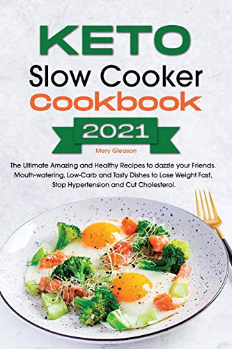 Keto Slow Cooker Cookbook 2021