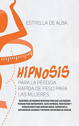 Hipnosis para la perdida rapida de peso para las mujeres