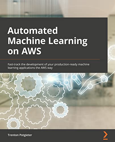 Automated Machine Learning on AWS