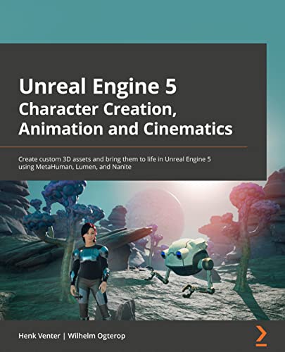 Unreal Engine 5 Character Creation, Animation, and Cinematics