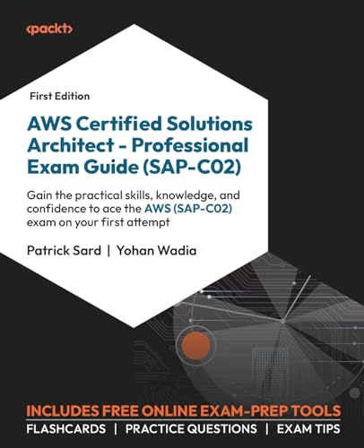 AWS Certified Solutions Architect – Professional Exam Guide (SAP-C02)