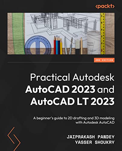 Practical Autodesk AutoCAD 2023 and AutoCAD LT 2023