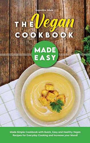 The Vegan Cookbook Made Easy