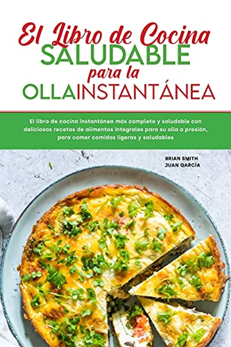 El libro de cocina saludable para la olla instantanea