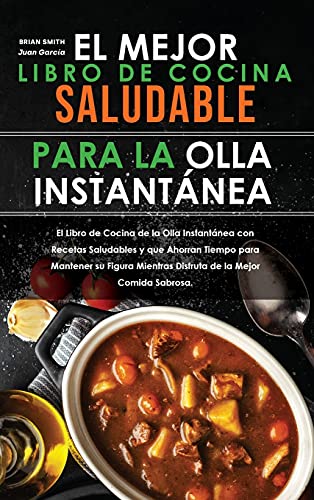 El mejor libro de cocina saludable para la olla instantanea