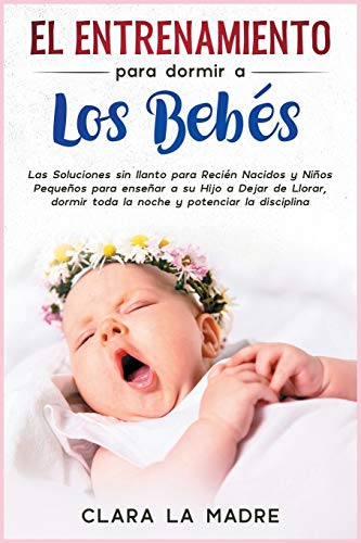 El entrenamiento para dormir a los bebes