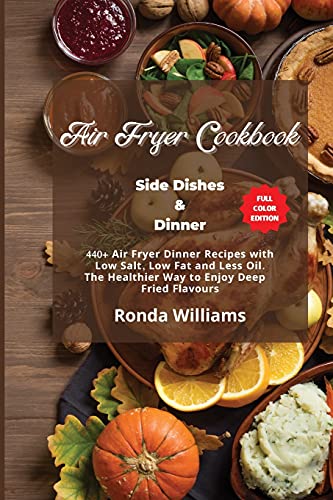 Air Fryer Cookbook - Side Dishes and Dinner