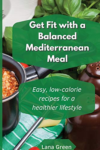 Get fit with a balanced Mediterranean Meal