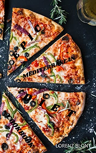 Epic Mediterranean Diet Cookbook