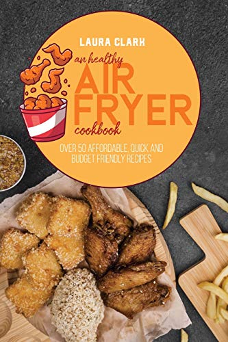 An Healthy Air Fryer Cookbook