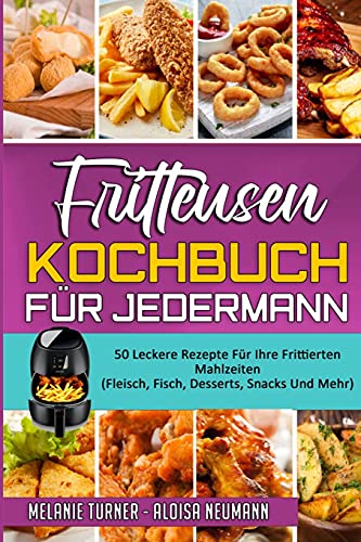 Fritteusen-Kochbuch Fur Jedermann