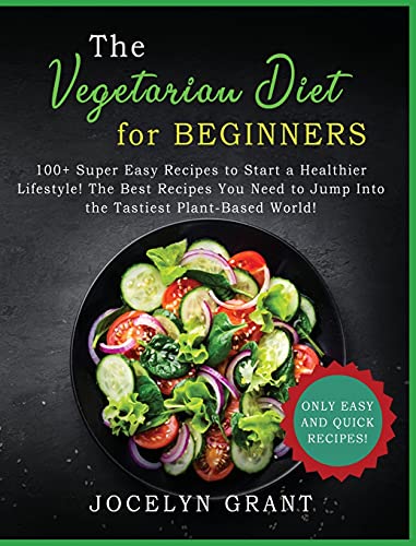 Vegetarian Diet for Beginners Cookbook