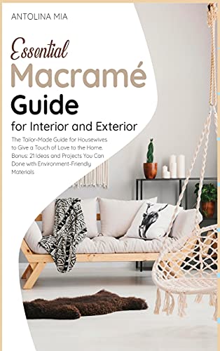 Essential Macramé Guide for Interior and Exterior
