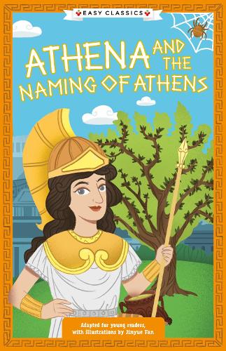 Greek Classics: Athena and the Naming of Athens (Easy Classics)