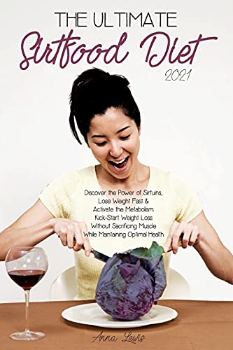 The Ultimate Sirtfood Diet 2021