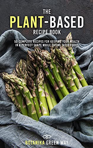 The Plant-Based Recipe Book