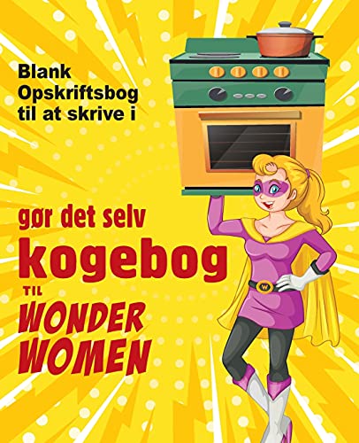 gor det selv kogebog til Wonder Women