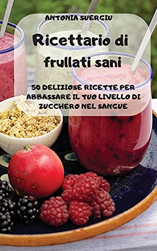Ricettario di frullati sani