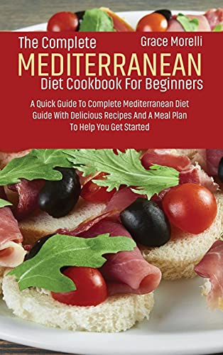 The Complete Mediterranean Diet Cookbook For Beginners