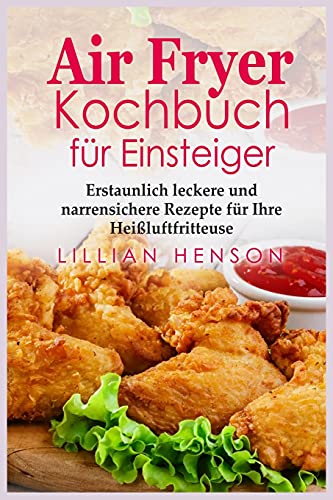 Air Fryer Kochbuch für Einsteiger
