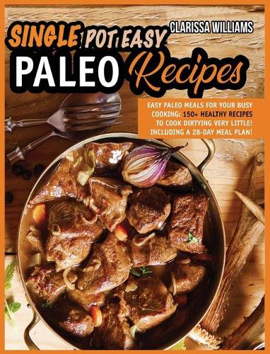Easy Single-Pot Paleo Cookbook