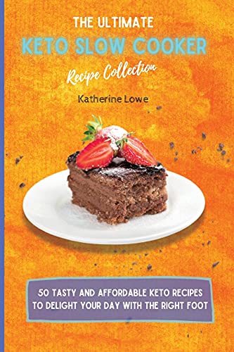 The Ultimate Keto Slow Cooker Recipe Collection