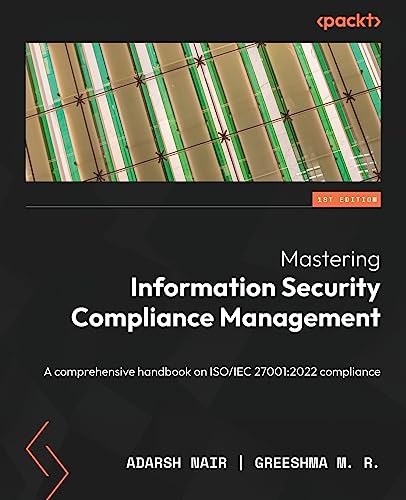 Mastering Information Security Compliance Management