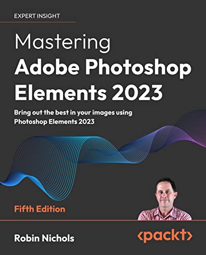 Mastering Adobe Photoshop Elements 2023