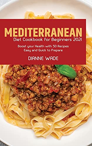Mediterranean Diet Cookbook for Beginners 2021