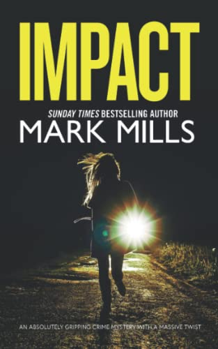 IMPACT an absolutely gripping crime mystery with a massive twist