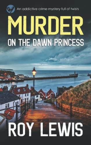 MURDER ON THE DAWN PRINCESS an addictive crime mystery full of twists (Arnold Landon Detective Mystery and Suspense)