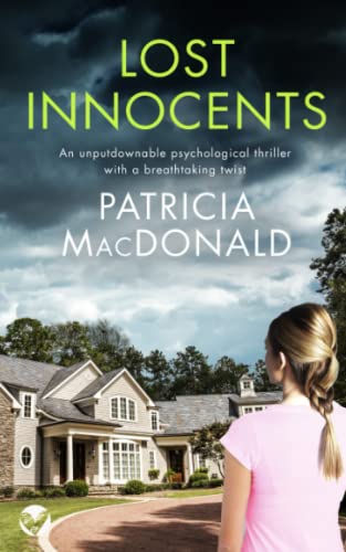 LOST INNOCENTS an unputdownable psychological thriller with a breathtaking twist (Patricia MacDonald Standalone Thrillers)