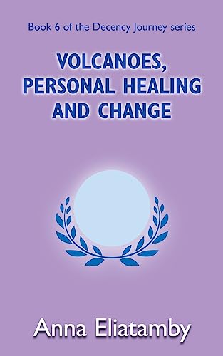 Volcanoes, Personal Healing and Change